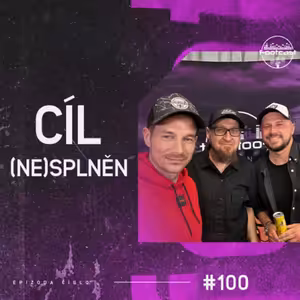 FOOTCAST #100 | Cíl (ne)splněn