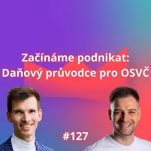 #127 Začínáme podnikat: Daňový průvodce pro OSVČ [Oldřich Janda]