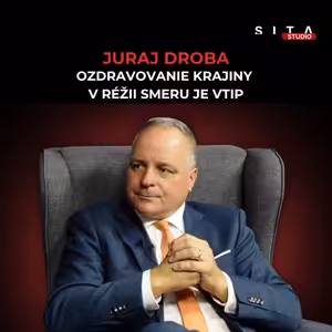 Droba: Slovensko potrebuje menej byrokracie, nižšie dane a lepšie železnice | Štúdio SITA