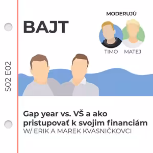S02E02 | Gap year vs. vysoká škola a ako pristupovať k svojim financiám w/ Marek a Erik Kvasničkovci