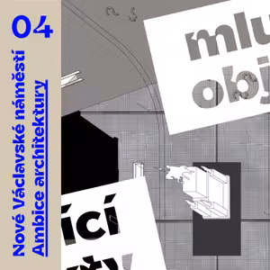 04 Nové Václavské náměstí: Ambice architektury