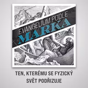 Ten, kterému se fyzický svět podřizuje - Marek 1:29-34