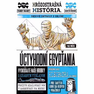 Úctyhodní Egypťania (Hrôzostrašná história)