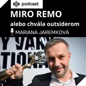 MIRO REMO alebo chvála outsiderom