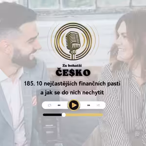 #185 10 nejčastějších finančních pastí a jak se do nich nechytit
