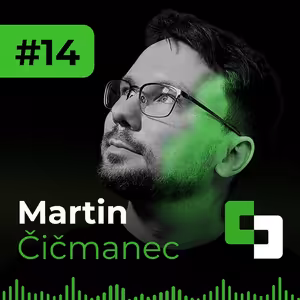 #14 - Martin Čičmanec | Vždy se snažím ostatním pomoct