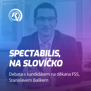Spectabilis, na slovíčko | Debata se Stanislavem Balíkem