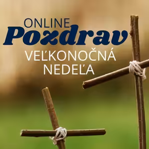 Strach vs. radosť - Veľkonočný pozdrav (12.04.2020)