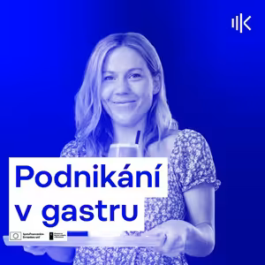 #63 "Kdo tvrdí, že má dokonalou firmu, tak se sekl a už se nikam neposune," říká Kateřina Ferbyová