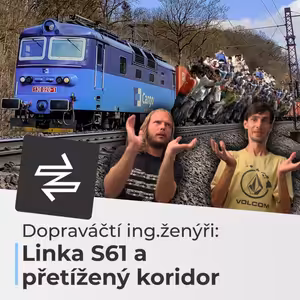 🧠 Omyl Prahy: Přetížený železniční koridor | DOPRAVÁČTÍ ING.ŽENÝŘI