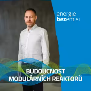 Bonus: Petr Třešňák - Budoucnost modulárních reaktorů