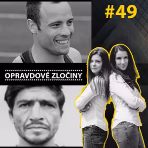 #49 - Oscar Pistorius & Pedro Lopez