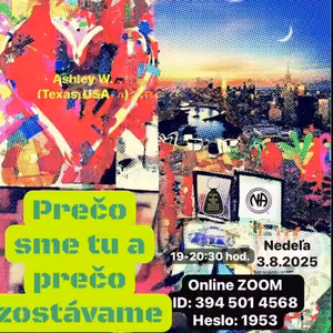 Prečo sme tu a prečo zostávame - Ashley W. (Texas, USA) - 3. 8. 2025