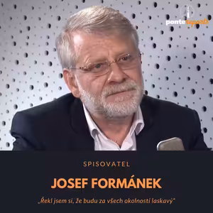 Josef Formánek – spisovatel: Řekl jsem si, že budu za všech okolností laskavý