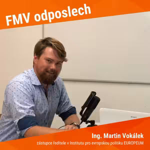#13 Martin Vokálek | zástupce ředitele v Institutu pro evropskou politiku EUROPEUM
