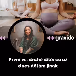 Lucie Hlinková: První vs. druhé dítě: co už dnes dělám jinak