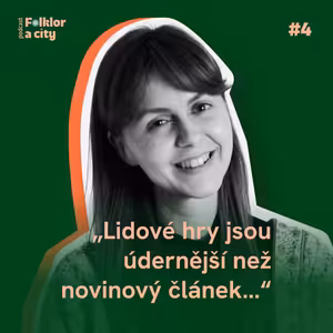 #4 | Sára Matůšová o poselství lidového divadla na Valašsku