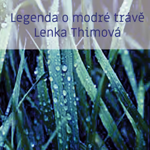 Legenda o modré trávě, kapitola 19 a 20