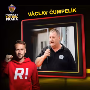 VÁCLAV ČUMPELÍK | PŘEDSEDA KLUBU O FINANCÍCH. KOLIK STOJÍ PŘEBOROVÝ HRÁČ A CO DĚLAT S CHÁTRAJÍCÍM ZÁZEMÍM?