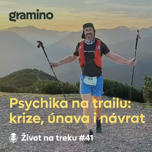 #41 Psychika na trailu: jak zvládnout krize, únavu i návrat domů? Sportovní psycholog David Kuneš