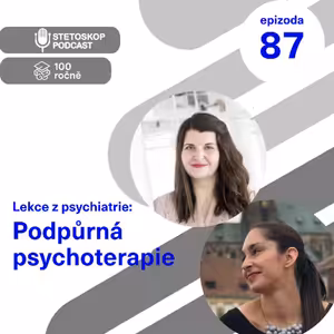 #87 Lekce z psychiatrie: Podpůrná psychoterapie