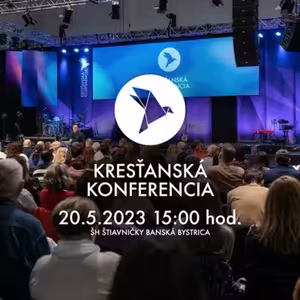 Kresťanská konferencia Banská Bystrica 20.5.2023 15:00 hod.