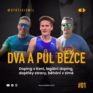 Dva a půl běžce #01: Doping v Keni, legální doping, doplňky stravy, běhání v zimě