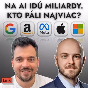 Big Tech míňa miliardy na AI. A hrozí nám AI bublina? | Alphabet, Amazon, Apple, Meta, Microsoft