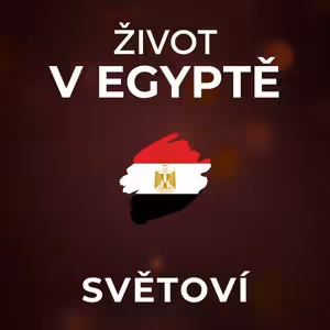 Život v Egyptě: Vdaná žena nesmí na kafe s cizím mužem. Češi se zbytečně bojí islámu. | SVĚTOVÍ