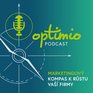 Optimio podcast | Marketingový kompas k růstu vaší firmy