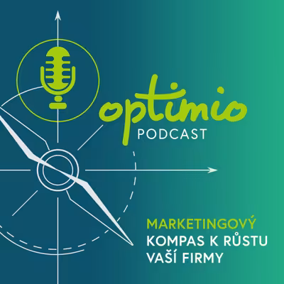 Optimio podcast | Marketingový kompas k růstu vaší firmy