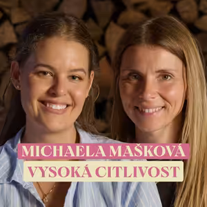 #101: Michaela Mašková o vysoké citlivosti