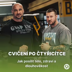 Cvičení po 40 | Jak posílit tělo, zdraví a dlouhověkost (longevity)