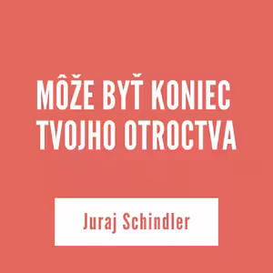 MÔŽE BYŤ KONIEC TVOJHO OTROCTVA | 9. decembra 2025