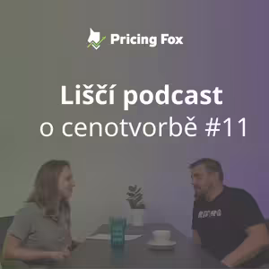 Podcast o cenotvorbě #11 - Jak na komplexní vyhodnocení e-shopu