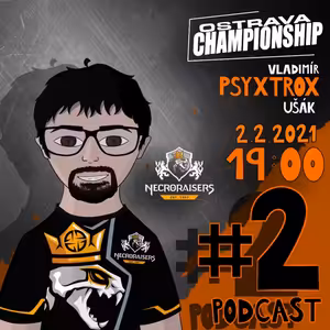PODCAST#2 - Vladimír "Psyxtrox" Ušák (NecroRaisers - CEO)