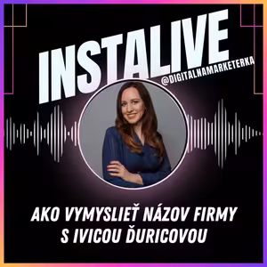 #instalive Ako vymyslieť názov firmy s Ivicou Ďuricovou