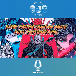 Mangy podobné Chainsaw Manovi, ktoré potrebujú anime! (OVKV #223: FO 23)