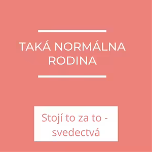 Taká normálna rodina | Stojí to zato - svedectvá