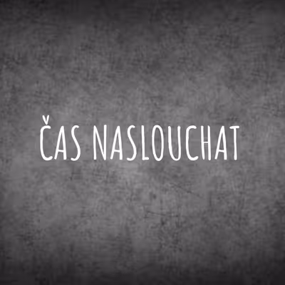 ČAS NASLOUCHAT