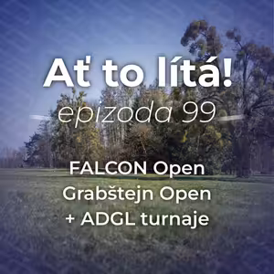 99: FALCON Open a Grabštejn Open + turnaje ADGL