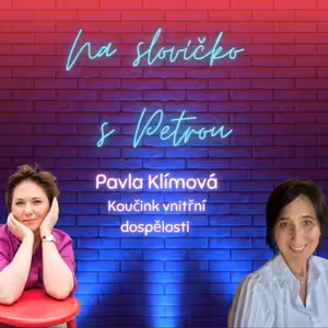 Sny se dají plnit i po 30 letech, protože sny nestárnou (Pavla Klímová)