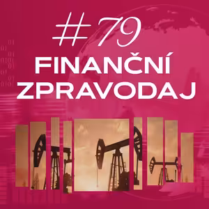 #79 4fin zpravodaj finanční zpravodaj: Hormuz, inflace a nové rekordy akcií
