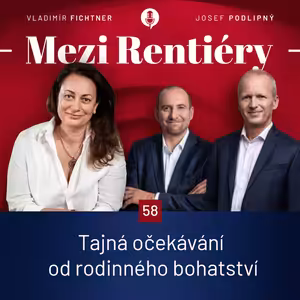 58: Erika Matwij: Co členové rodiny tajně očekávají od rodinného bohatství