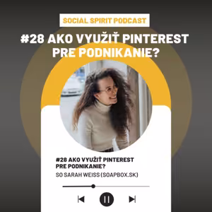 #28 Ako využiť Pinterest pre podnikanie so Sarah Weiss (soapbox.sk)