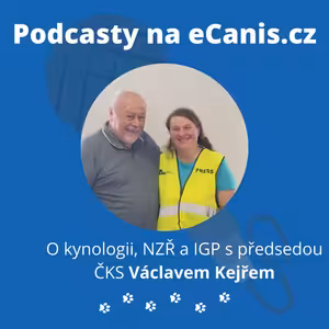 O kynologii, NZŘ a IGP s předsedou ČKS Václavem Kejřem
