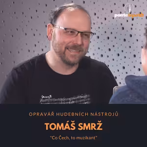 Tomáš Smrž – opravář hudebních nástrojů: Co Čech, to muzikant