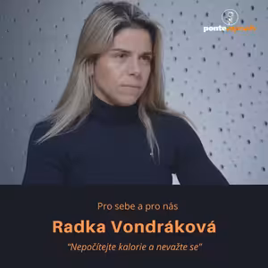 Radka Vondráková – Pro sebe a pro nás: Nepočítejte kalorie a nevažte se