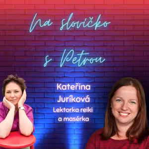 Restart pro unavené ženy s lektorkou reiki Katkou Juríkovou