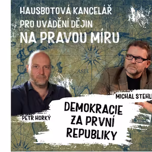 STEHLÍK - HORKÝ: Demokracie za první republiky